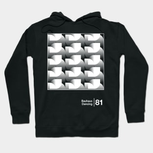 Bauhaus - Dancing / Minimalist Style Graphic Artwork Design Hoodie